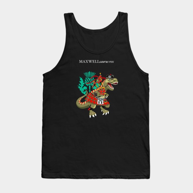 Clanosaurus Rex MAXWELLsaurus rex Plaid Maxwell Scotland Ireland Family Tartan Tank Top by BullShirtCo